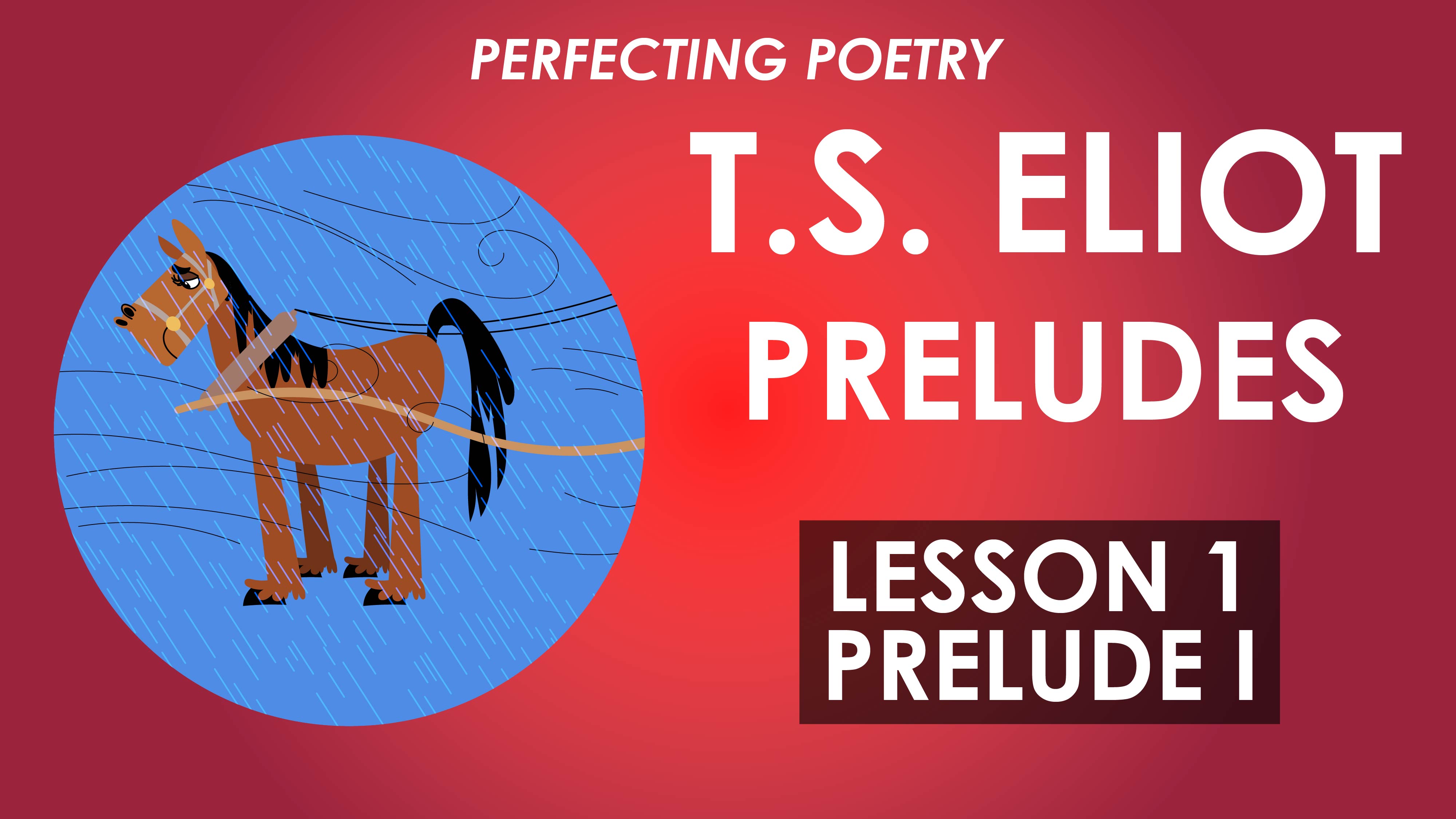 Perfecting Poetry Series T.S. Eliot